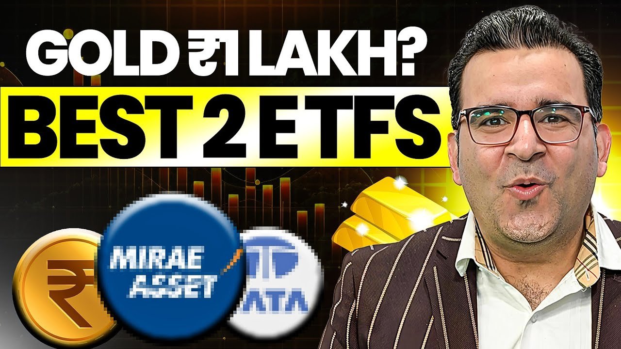 2 Best Gold ETFs for 2025 | Will Gold Touch ₹1 Lakh? | By Sanjay Kathuria
